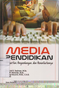 Media Pendidikan: Pengertian, Pengembangan dan Pemanfaatan