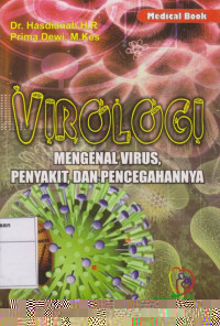 Virologi: Mengenal Virus, Penyakit dan Pencegahannya
