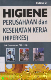 Higiene: Perusahaan dan Kesehatan Kerja (HIPERKES) Edisi 2