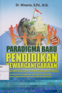 Paradigma Baru Pendidikan Kewarganegaraan: Panduan Kuliah di Perguruan Tinggi Edisi Ketiga
