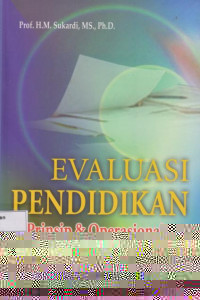 Evaluasi Pendidikan: Prinsip dan Operasionalnya