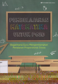 Pembelajaran Matematika Untuk PGSD: Bagaimana Guru Mengembangkan Penalaran Proporsinal Siswa