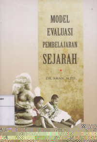 Model Evaluasi Pembelajaran Sejarah