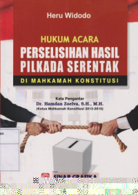 Hukum Acara Perselisihan Hasil Pilkada Serentak di Mahkamah Konstitusi