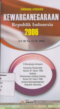 Undang-undang Kewarganegaraan Republik Indonesia 2006: UU RI No. 12 Th. 2006