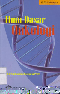 Ilmu Dasar Onkologi Edisi Ketiga