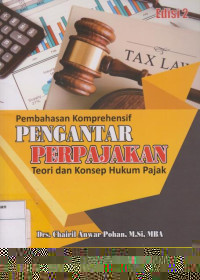 Pembahasan Komprehensif Pengantar Perpajakan: Teori dan Konsep Hukum Pajak Edisi 2