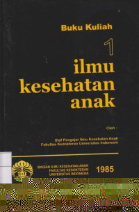 Buku Kuliah Ilmu Kesehatan anak 1