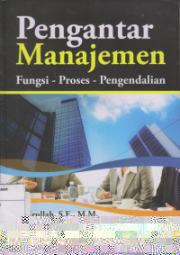 Pengantar Manajemen: Fungsi-Proses-Pengendalian
