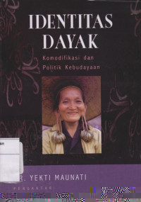 Identitas Dayak: Komodifikasi dan Politik Kebudayaan