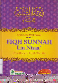 Ensiklopedi Fiqh Wanita = Fiqhus Sunnah Linnisa Edisi Lengkap
