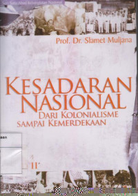 Kesadaran Nasional: Dari Kolonialisme Sampai Kemerdekaan Jilid II