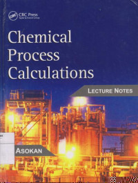 Chemical Process Calculations: Lecture Notes