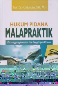 Hukum Pidana: Malapraktik: Pertanggungjawaban dan Penghapus Dosa
