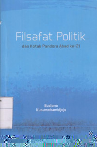 Filsafat Politik: dan Kotak Pandora Abad Ke-21