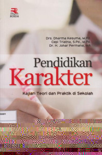 Pendidikan Karakter: Kajian Teori dan Praktek di Sekolah