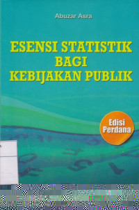 Esensi Statistik bagi Kebijakan Publik Edisi Perdana