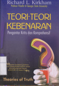 Teori- teori Kebenaran: Pengantar Kritis Dan Komprehensif