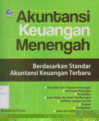 Akuntansi Keuangan Menengah: Berdasarkan Standar Akuntansi Keuangan Terbaru