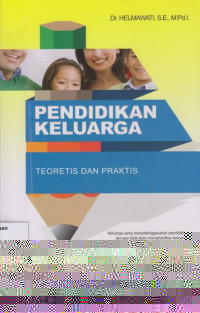 Pendidikan Keluarga: Teoritis dan Praktis