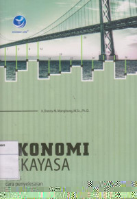 Ekonomi Rekayasa: Disertai Penyelesaian Penghitungan Dengan Spreadsheet