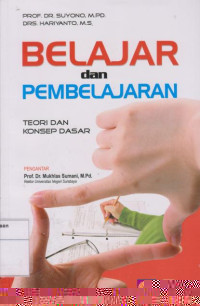 Belajar dan Pembelajaran: Teori dan Konsep Dasar