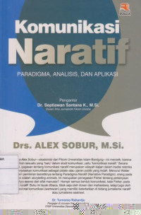 Komunikasi Naratif: Paradigma, Analisis dan Aplikasi