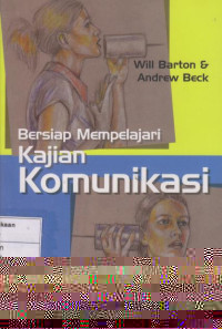 Bersiap Mempelajari Kajian Komunikasi