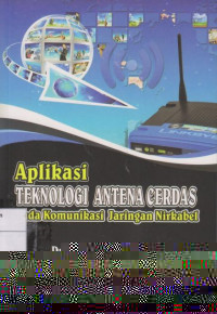 Aplikasi Teknologi Antena Cerdas: Pada Komunikasi Jaringan Nirkabel