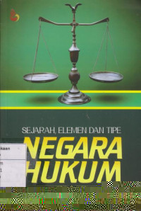 Sejarah, Elemen dan Tipe Negara Hukum