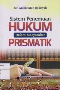 Sistem Penemuan Hukum dalam Masyarakat Prismatik