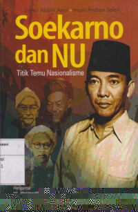 Soekarno dan NU: Titik Temu Nasionalisme
