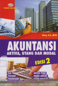 Akuntansi: Aktiva, Utang Dan Modal Edisi 2