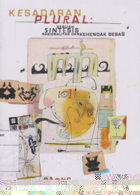 Kesadaran Plural: Sebuah Sintesis Rasionalitas dan Kehendak Bebas