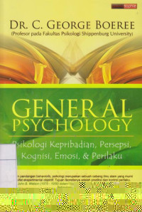 General Psychology: Psikologi Kepribadian, Persepsi, Kognisi, Emosi, & Perilaku