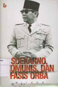Soekarno, Komunis dan Fasis Orba