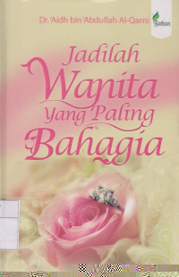 Jadilah Wanita yang Paling Bahagia