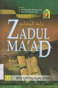 Zadul Ma'ad: bekal Perjalanan Akhirat Jilid 1