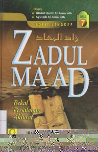 Zadul Ma'ad: bekal Perjalanan Akhirat Jilid 7