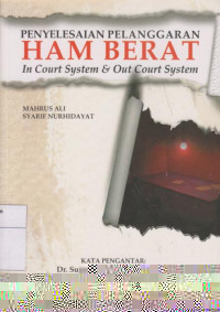 Penyelesaian Pelanggaran  Ham Berat: In Court System & Out Court System