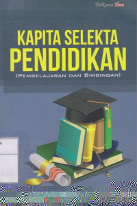 Kapita Selekta Pendidikan: Pembelajaran Dan Bimbingan