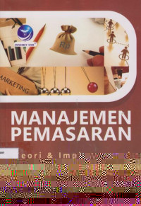 Manajemen Pemasaran: Teori & Implementasi