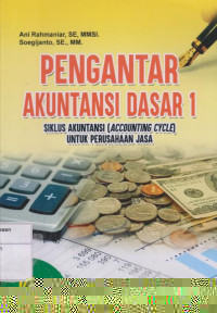 Pengantar Akuntansi Dasar 1: siklus Akuntansi (Accounting Cycle) Untuk Perusahaan Jasa
