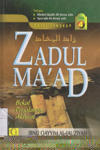Zadul Ma'ad: bekal Perjalanan Akhirat Jilid 4