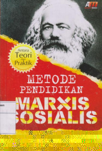 Metode Pendidikan Marxis Sosialis: Antara Teori dan Praktik