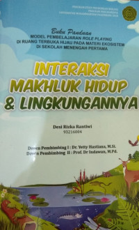 Buku Panduan Model Pembelajaran Role playing di Ruang Terbuka Hijau pada Materi Ekosistem di Sekolah Menengah Pertama Interaksi Makhluk Hidup & Lingkungannya