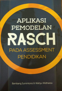 Aplikasi Permodelan Rasch pada Assessment Pendidikan