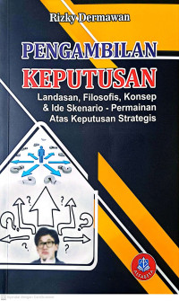 Pengambilan Keputusan : Landasan, Filosofis, Konsep, & Ide Skenario - Permainan Atas keputusan Strategis