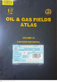 Indonesia - Oil & Gas Field Atlas : Volume VI Eastern Indonesia