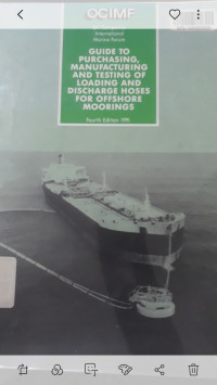 Guide to Purchasing, Manufacturing and Testing of Loading and Discharge Hoses For offshore Moorings